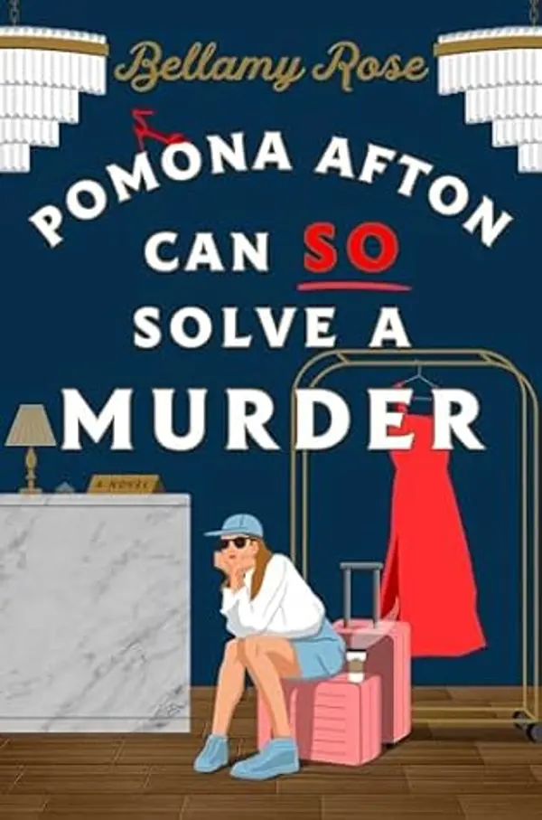 Pomona Afton Can So Solve a Murder by Bellamy Rose cover