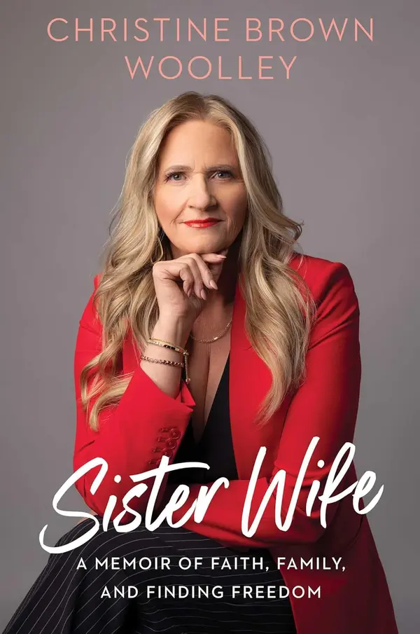 Sister Wife: A Memoir of Faith, Family, and Finding Freedom by Christine Brown Woolley cover