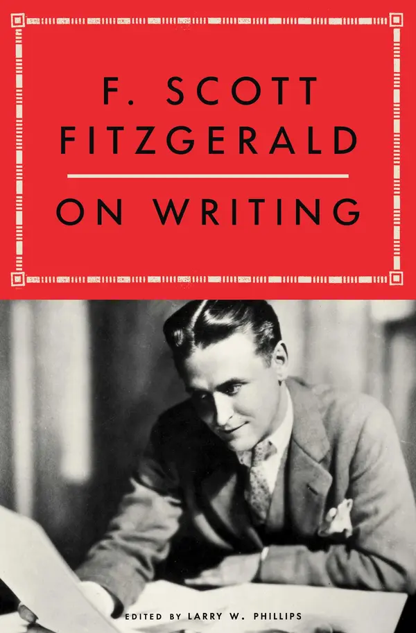 F. Scott Fitzgerald On Writing by Larry W. Phillips, F. Scott Fitzgerald cover