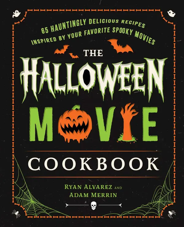 The Halloween Movie Cookbook by Ryan Alvarez, Adam Merrin cover