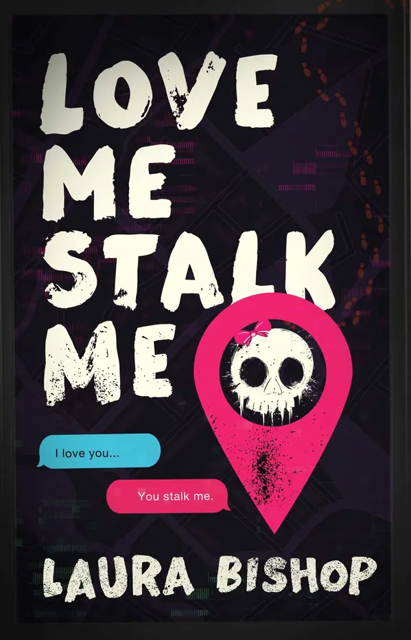 Love Me Stalk Me by Laura Bishop cover