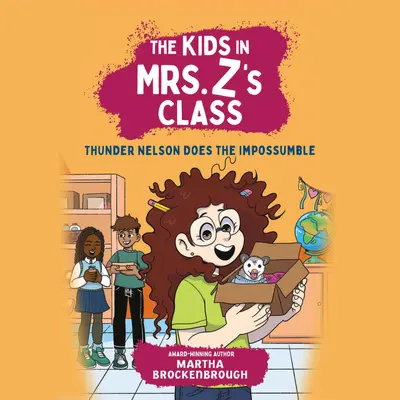 The Kids in Mrs. Z's Class: Thunder Nelson Does the Impossumble book cover