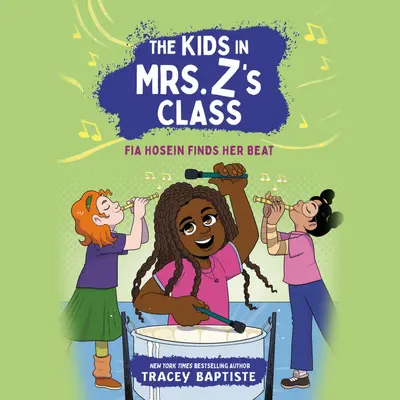 The Kids in Mrs. Z's Class: Fia Hosein Finds Her Beat book cover