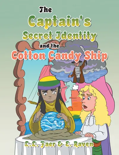 The Captain's Secret Identity and the Cotton Candy Ship book cover