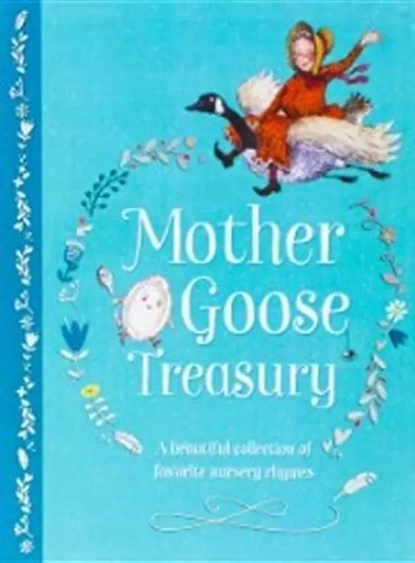 Mother Goose Treasury: A Beautiful Collection of Favorite Nursery Rhymes for Children (Hardcover Storybook Treasury) by Cottage Door Press cover