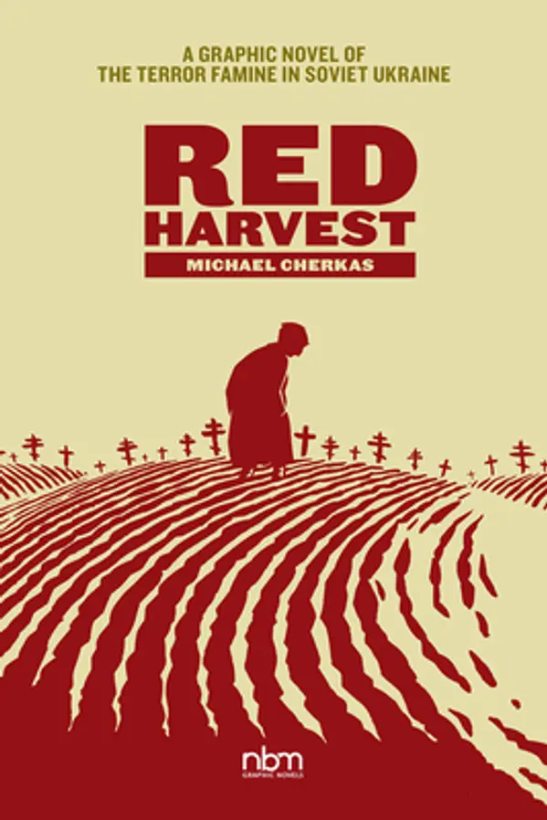 Red Harvest: A Graphic Novel of the Terror Famine in Soviet Ukraine by Michael Cherkas cover