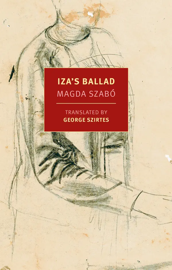 Iza's Ballad by Magda Szabo, George Szirtes, George Szirtes cover