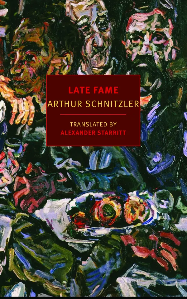 Late Fame by Arthur Schnitzler, Alexander Starritt, Wilhelm Hemecker, David Osterie cover