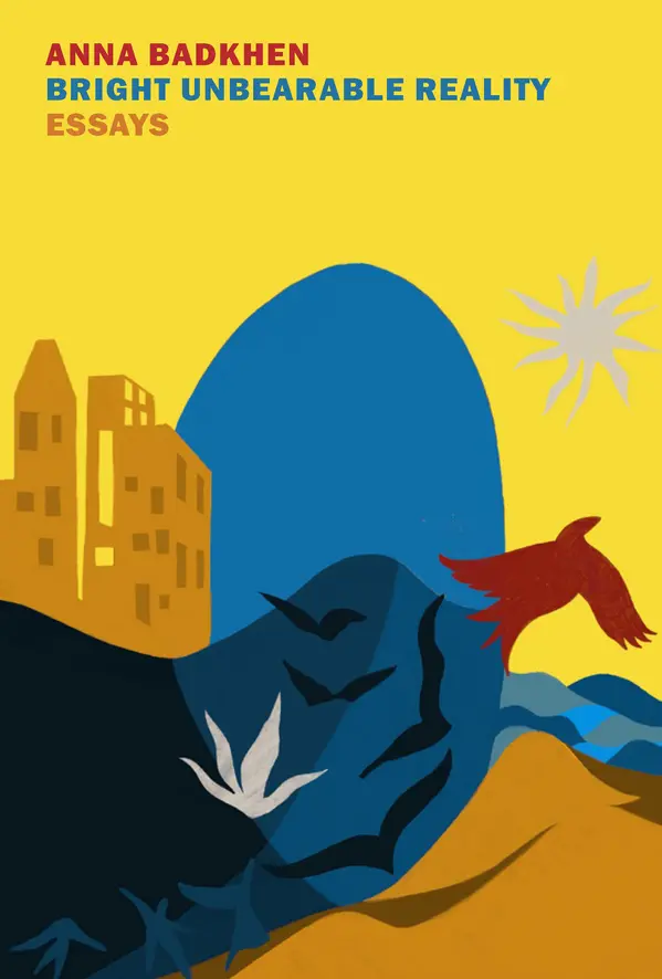 Bright Unbearable Reality by Anna Badkhen cover