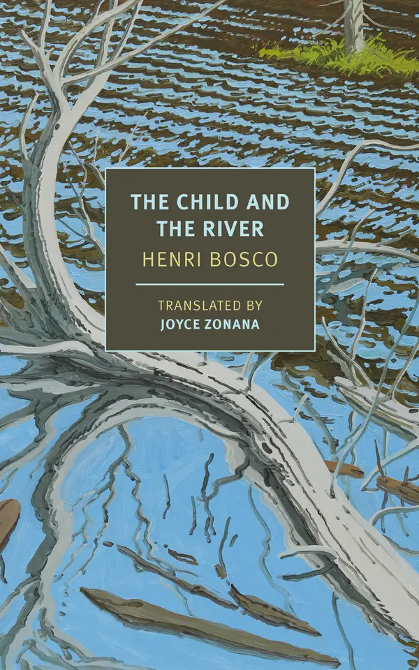 The Child and the River by Henri Bosco, Joyce Zonana cover