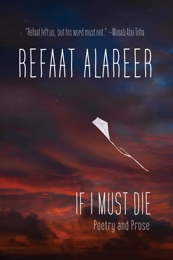 If I Must Die by Refaat Alareer, Yousef M. Aljamal, Susan Abulhawa cover