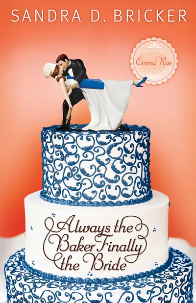 Always the Baker, Finally the Bride book cover