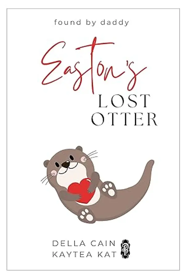 Easton's Lost Otter (Found by Daddy #5) by Della Cain cover
