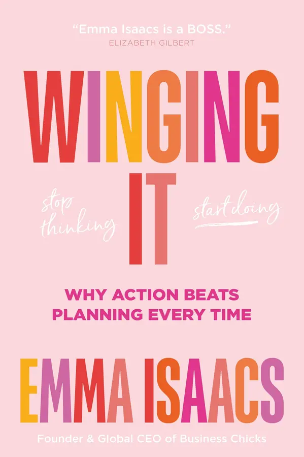 Winging It: Stop Thinking, Start Doing by Emma Isaacs cover