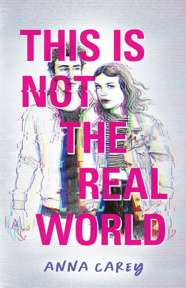 This Is Not the Real World by Anna Carey cover