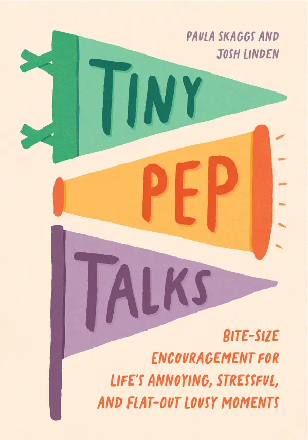 Tiny Pep Talks by Paula Skaggs, Josh Linden cover
