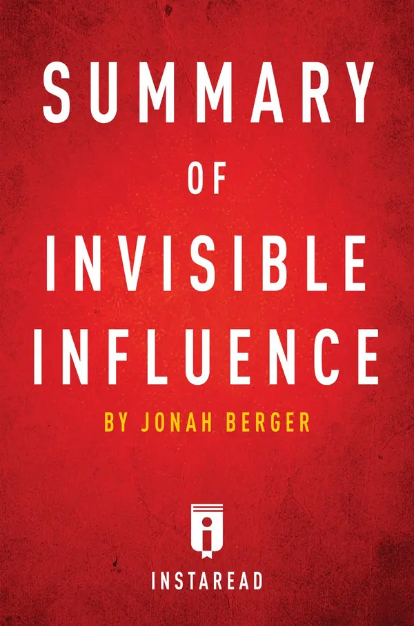 Summary of Invisible Influence by Instaread Summaries | Read & Discuss ...