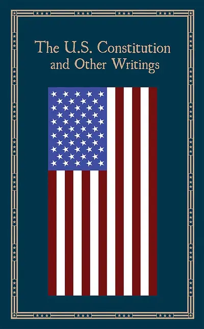 The U.S. Constitution and Other Writings book cover