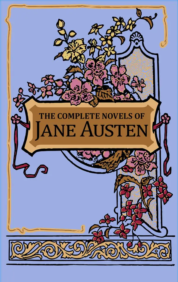 The Complete Novels of Jane Austen by Jane Austen, Ken Mondschein cover