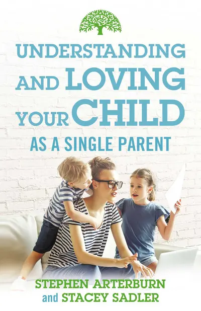 Understanding and Loving Your Child As a Single Parent book cover