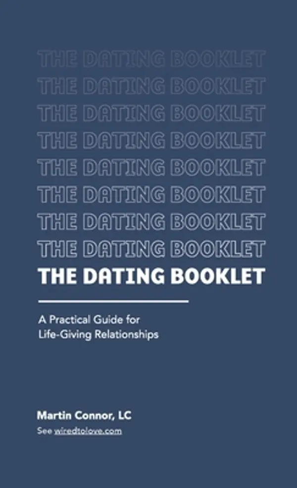 The Dating Booklet: Practical Guidelines for Life-Giving Relationships by Martin Connor cover
