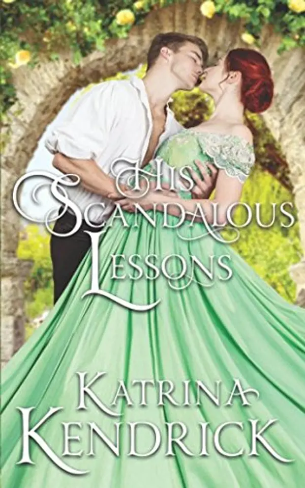 His Scandalous Lessons (Private Arrangements) by Katrina Kendrick cover