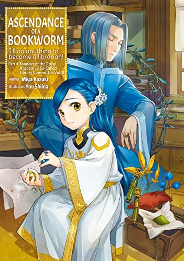 Ascendance of a Bookworm: Part 4 Volume 8 by Miya Kazuki cover
