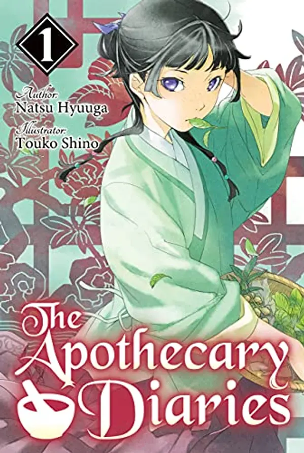 The Apothecary Diaries: Volume 1 (Light Novel) by Natsu Hyuuga cover