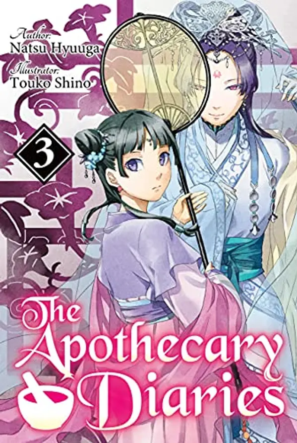 The Apothecary Diaries: Volume 3 (Light Novel) by Natsu Hyuuga cover