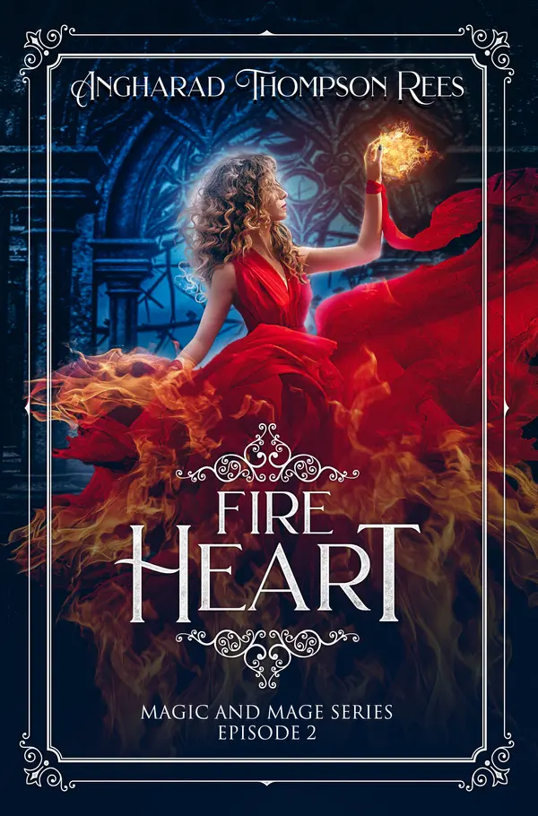 Fire Heart (Magic and Mage Series) by Angharad Thompson Rees cover