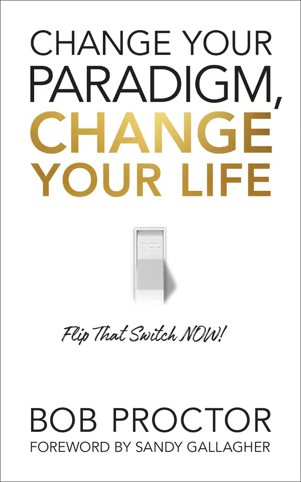 Change Your Paradigm, Change Your Life by Bob Proctor cover