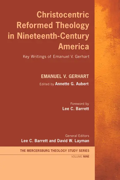 Christocentric Reformed Theology in Nineteenth-Century America book cover