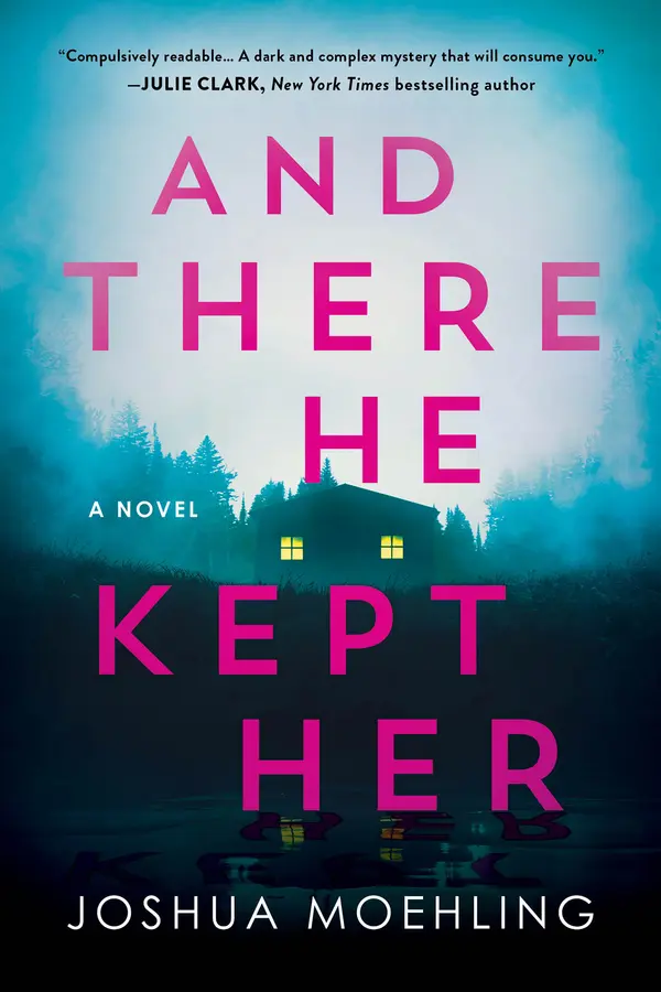 And There He Kept Her by Joshua Moehling cover