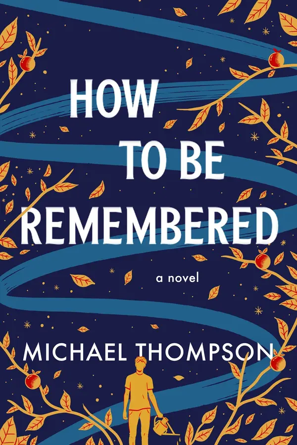 How To Be Remembered by Michael             Thompson cover