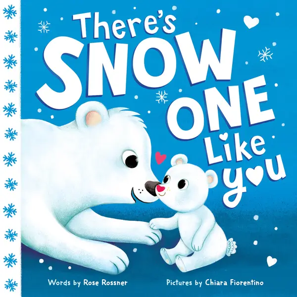 There's Snow One Like You by Rose Rossner, Chiara Fiorentino cover