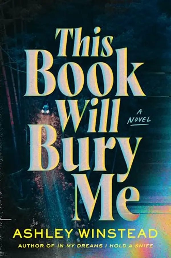 This Book Will Bury Me by Ashley Winstead cover