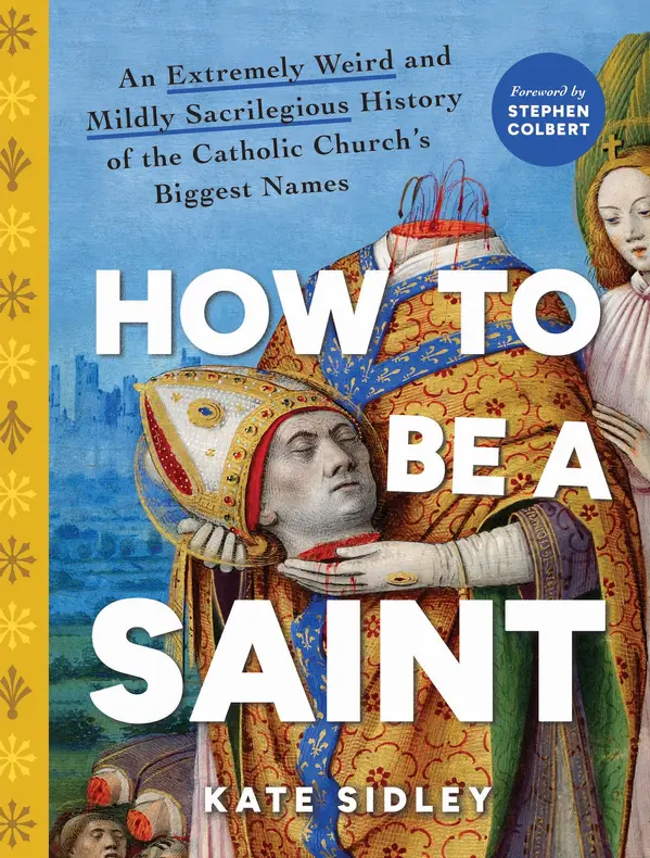 How to Be a Saint by Kate Sidley cover