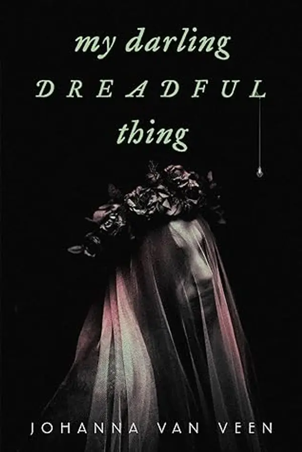 My Darling Dreadful Thing by Johanna van Veen cover