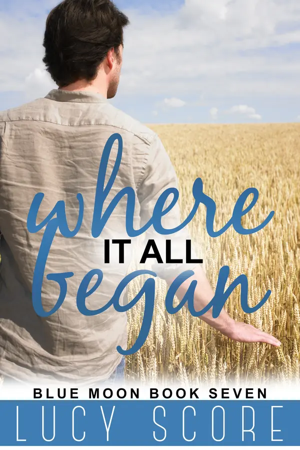 Where It All Began (Blue Moon, 7) by Lucy Score cover