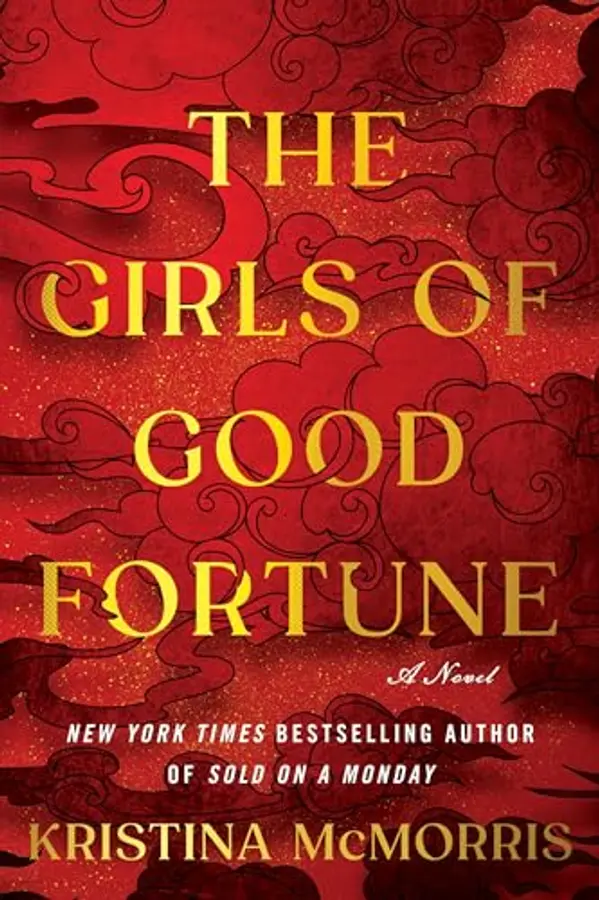The Girls of Good Fortune: A Novel by Kristina McMorris cover
