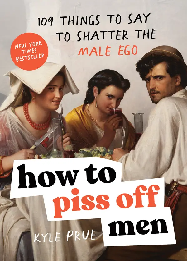 How to Piss Off Men by Kyle Prue cover