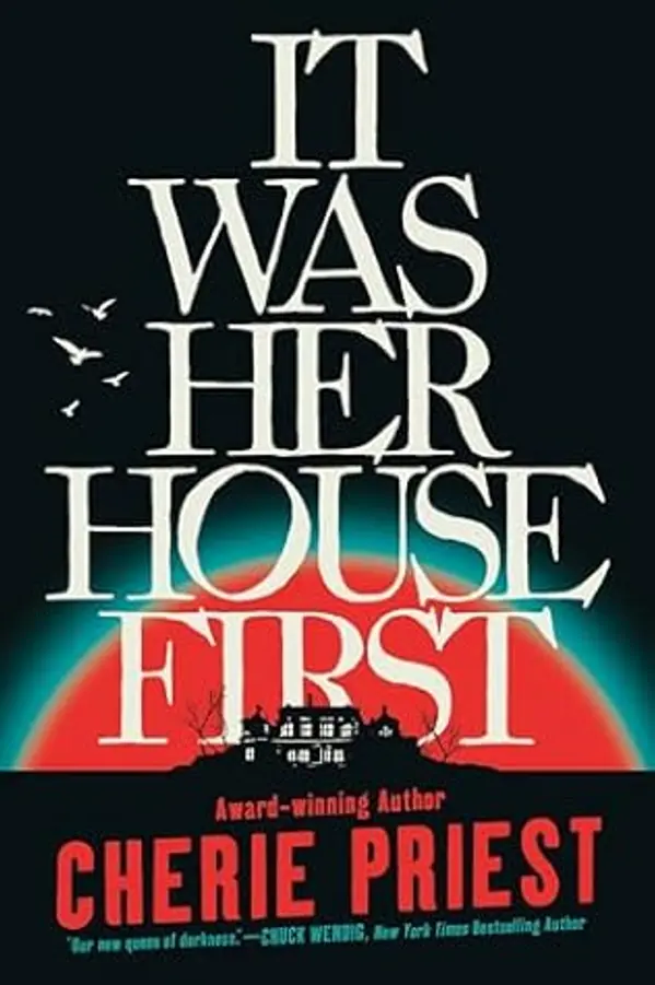 It Was Her House First by Cherie Priest cover