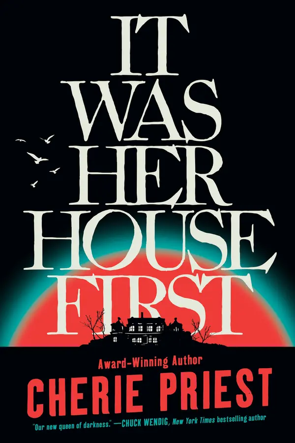 It Was Her House First by Cherie Priest cover