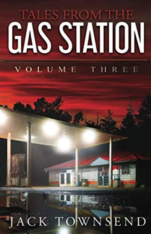 Tales from the Gas Station: Volume Three by Jack Townsend cover