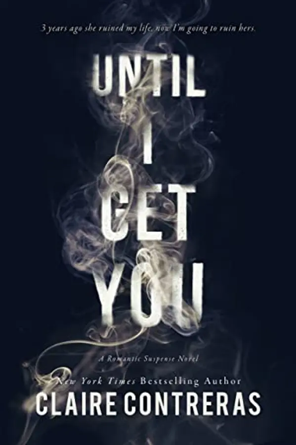 Until I Get You by Claire Contreras cover