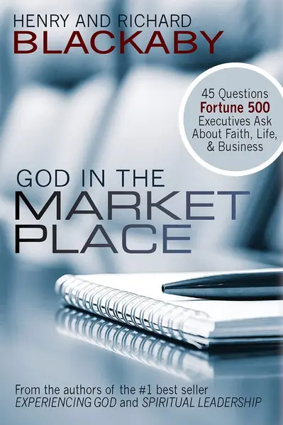 God in the Marketplace: 45 Questions Fortune 500 Executives Ask About Faith, Life, and Business book cover
