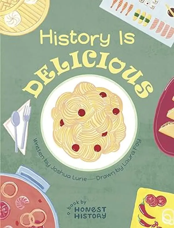 History Is Delicious (History Is ________) by Joshua Lurie cover