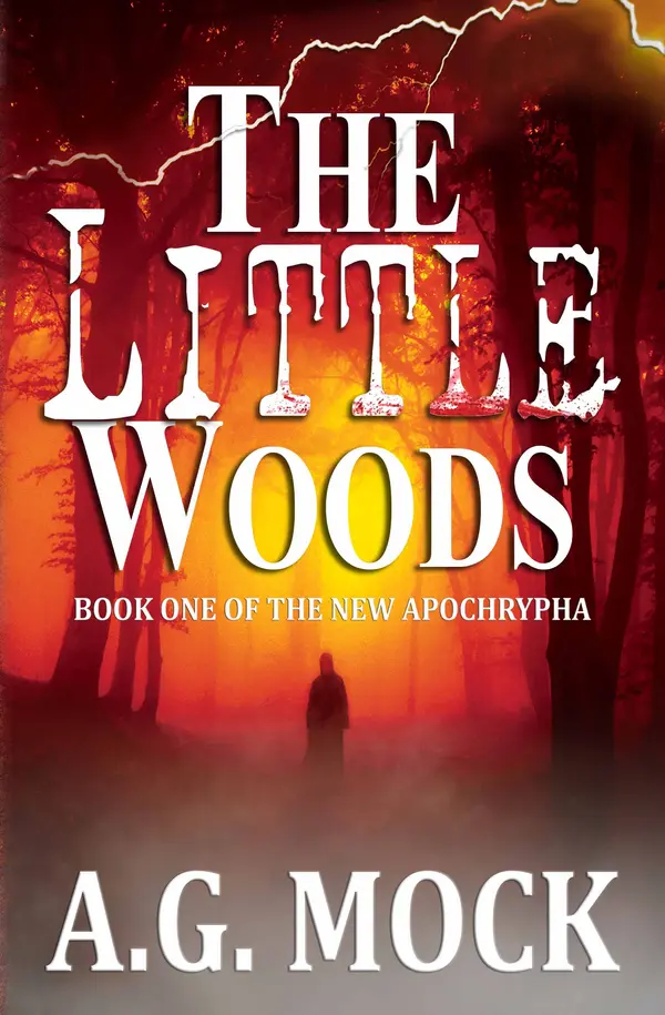 The Little Woods (The New Apocrypha #1) by A.G. Mock cover