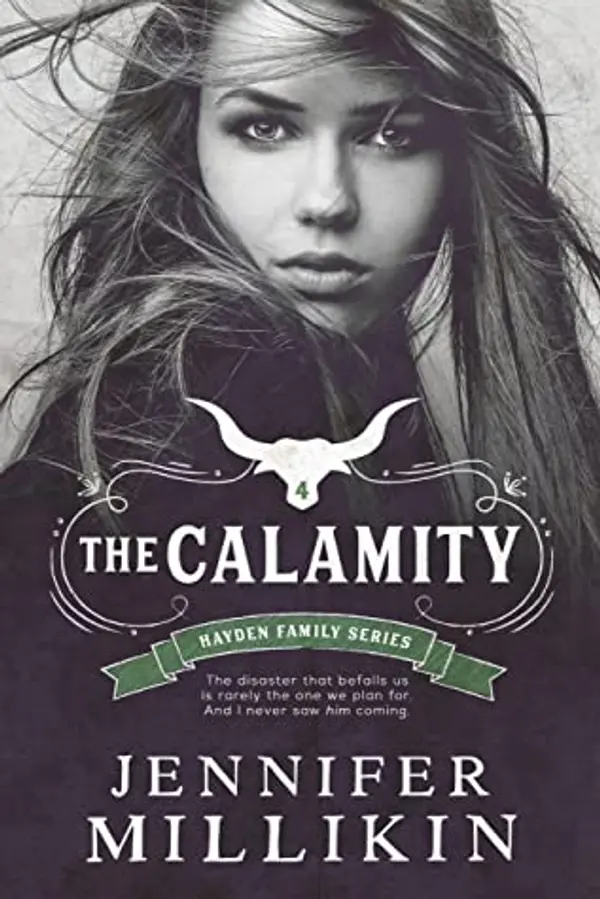 The Calamity (Hayden Family, #4) by Jennifer Millikin cover