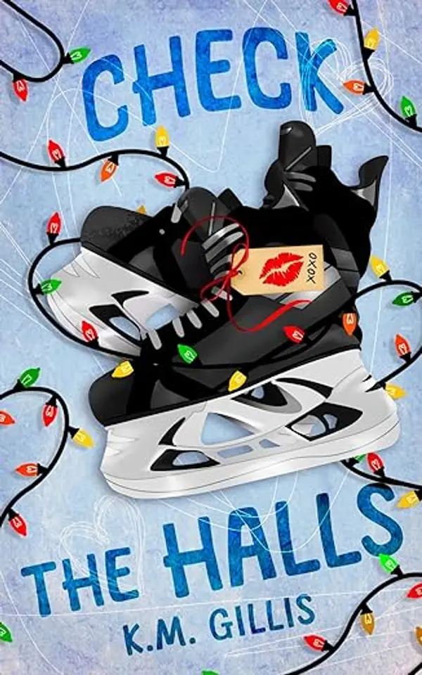 Check The Halls: A Second Chance Hockey Holiday Romance (The Ottawa Otters Book 2) by K.M. Gillis cover